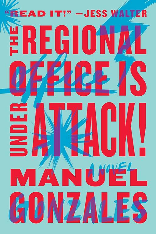 The Regional Office Is Under Attack!: A Novel