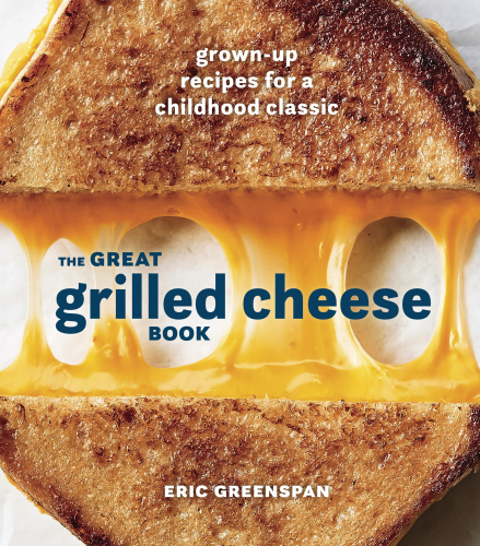 The Great Grilled Cheese Book