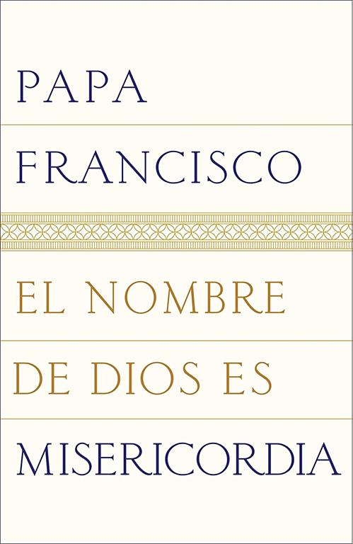 El nombre de Dios es misericordia (Spanish Edition)