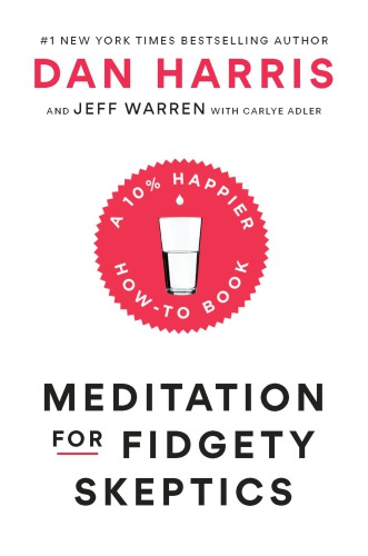 Meditation for Fidgety Skeptics