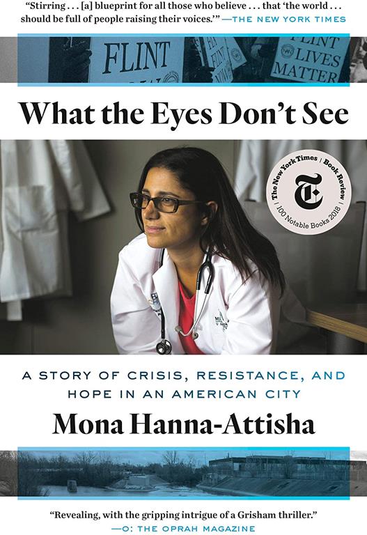 What the Eyes Don't See: A Story of Crisis, Resistance, and Hope in an American City