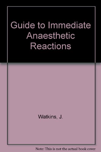 Guide to Immediate Anesthetic Reactions