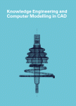 Knowledge Engineering and Computer Modelling in CAD