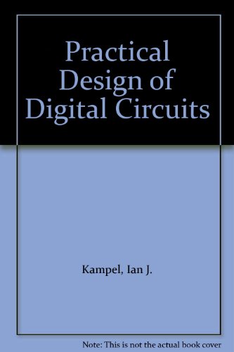 Practical Design of Digital Circuits