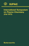 Plasma chemistry : specially invited lectures presented at the International Symposium on Plasma Chemistry held at Kiel, Germany, 6-10 September 1973