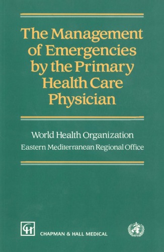 The Management of Emergencies for the Primary Health Care Physician