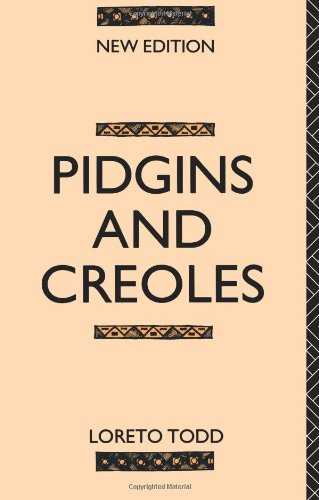 Pidgins and Creoles