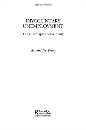 Involuntary Unemployment; The Elusive Quest for a Theory