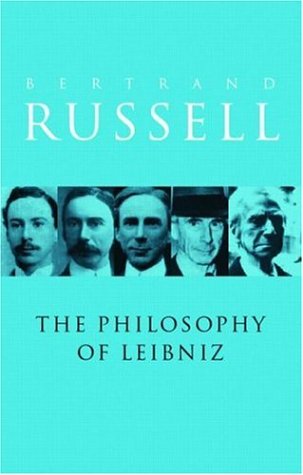 A Critical Exposition of the Philosophy of Leibniz