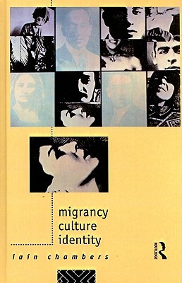 Migrancy, Culture, Identity