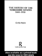 The History Of The Yorkshire Miners, 1881 1918