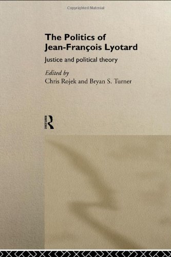 The Politics of Jean-Francois Lyotard (Routledge Studies in Social and Political Thought, 13)