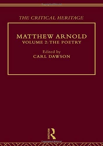 Matthew Arnold: The Critical Heritage Volume 2 The Poetry (The Collected Critical Heritage : Victorian Thinkers)