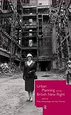 Urban Planning and the British New Right