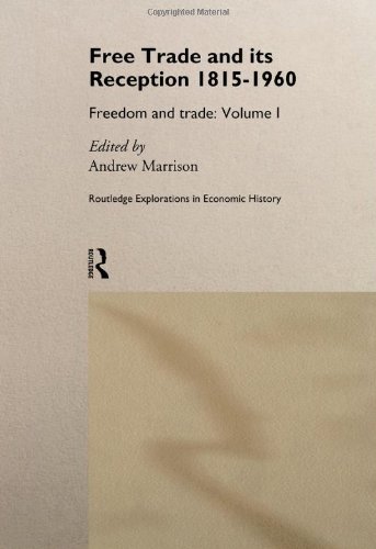 Free Trade and Its Reception 1815-1960