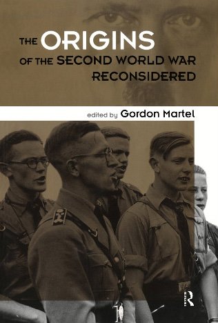 The Origins of the Second World War Reconsidered