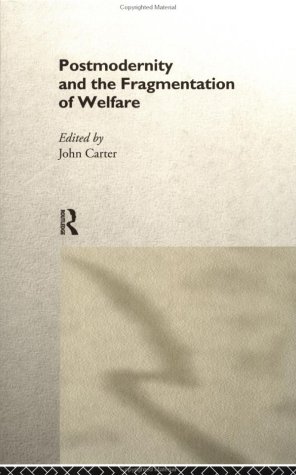 Postmodernity and the Fragmentation of Welfare