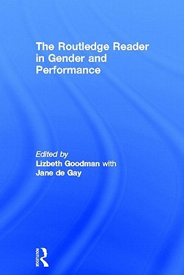 The Routledge Reader in Gender and Performance