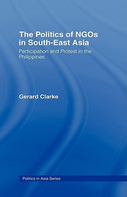 The Politics of NGOs in Southeast Asia