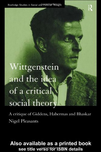 Wittgenstein and the Idea of a Critical Social Theory