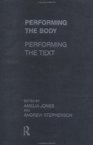 Performing the Body/Performing the Text