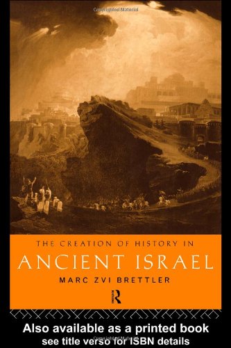 The Creation of History in Ancient Israel