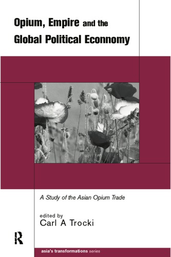 Opium, Empire and the Global Political Economy