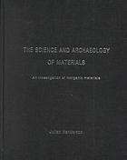 The Science and Archaeology of Materials