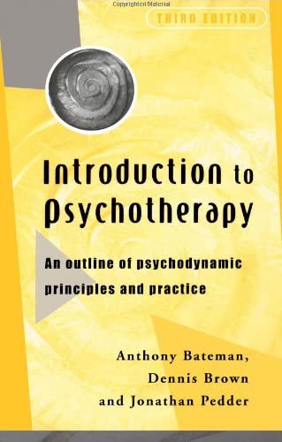 Introduction to Psychotherapy, third edition: An Outline of Psychodynamic Principles and Practice