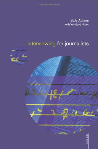 Interviewing for Journalists