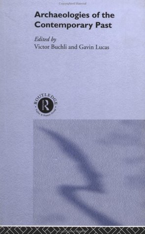 Archaeologies of the Contemporary Past