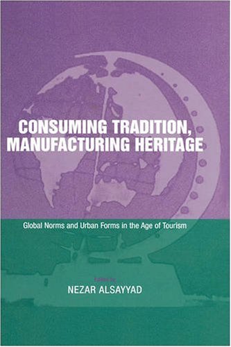 Consuming Tradition, Manufacturing Heritage