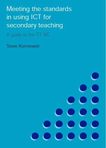 Meeting the Standards in Using Ict for Secondary Teaching