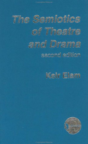 The Semiotics of Theatre and Drama