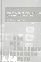 The Physical Properties of Thin Metal Films