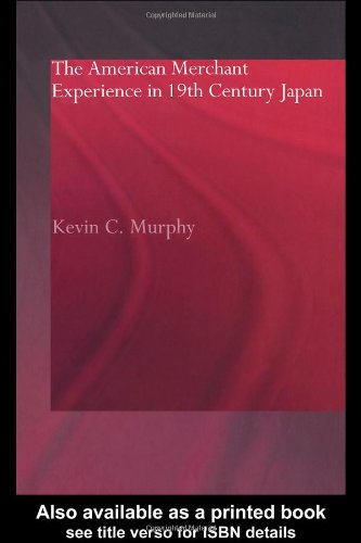 The American Merchant Experience in 19th Century Japan