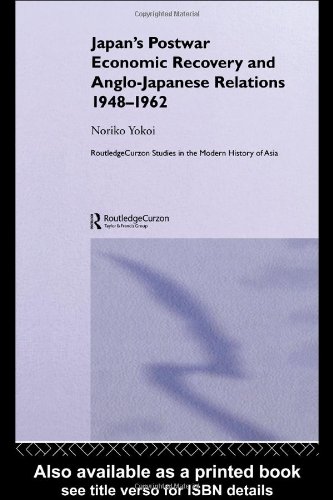 Japan's Postwar Economic Recovery and Anglo-Japanese Relations, 1948-1962