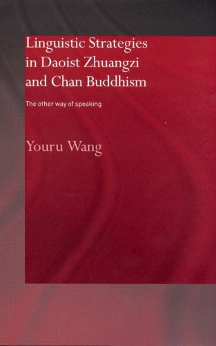 Linguistic Strategies in Daoist Zhuangzi and Chan Buddhism