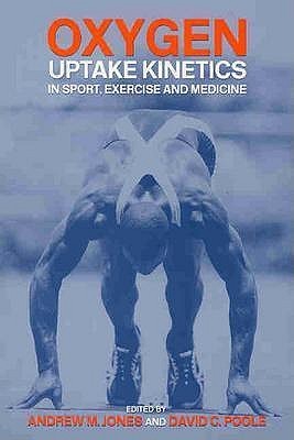 Oxygen Uptake Kinetics in Sport, Exercise and Medicine