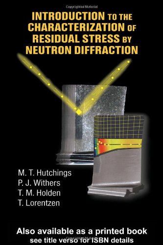 Introduction to the Characterization of Residual Stress by Neutron Diffraction