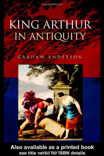 King Arthur in Antiquity