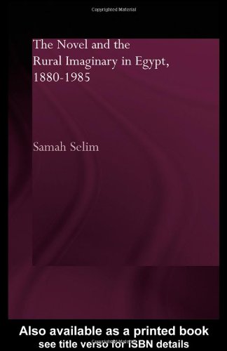 The Novel and the Rural Imaginary in Egypt 1880-1985