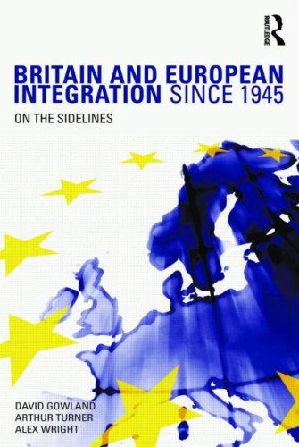 Britain and European Integration Since 1945