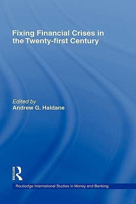 Fixing Financial Crises in the Twenty-First Century