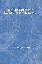 The Routledgefalmer Reader in Higher Education