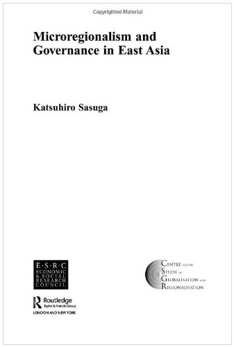 Microregionalism and Governance in East Asia