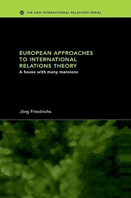 European Approaches to International Relations Theory