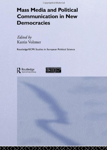 Mass Media and Political Communication in New Democracies