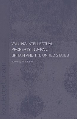 Valuing Intellectual Property in Japan, Britain and the United States