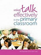 Using Talk Effectively In The Primary Classroom